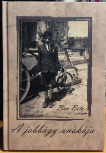 B�n B�la - A jobb�gy unok�ja