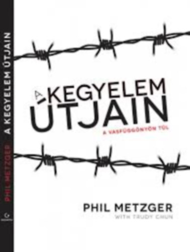 Phil Metzger - A Kegyelem �tjain