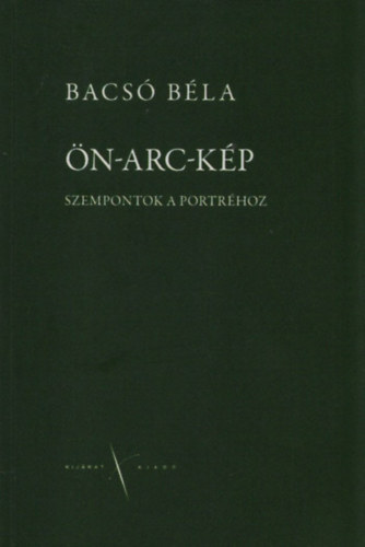 Ön-arc-kép - Szempontok a portréhoz
