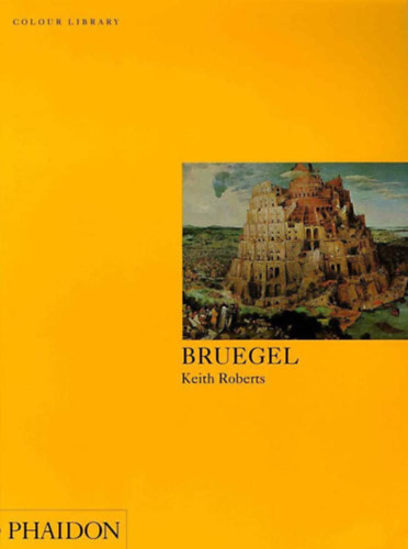 Keith Roberts - Bruegel (colour library)