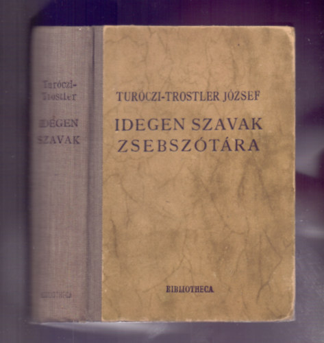 Turczi-Trostler Jzsef - Idegen szavak zsebsztra