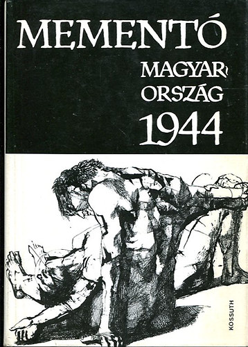Gáti Ödön és mtsai (szerk.) - Mementó Magyarország 1944