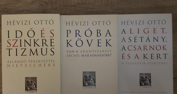 Hévizi Ottó - 3 db Hévizi Ottó mű - Idő és szinkretizmus, Próbakövek, A liget, a sétány, a csarnok és a kert