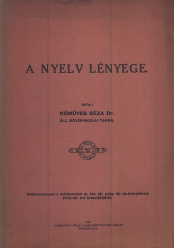 Kőműves Géza Dr. - A nyelv lényege (különlenyomat)