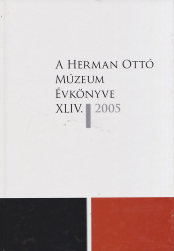 A Herman ott Mzeum vknyve XLIV. 2005