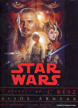L. -Duncan J. Bouzereau - Star Wars I. rsz: Baljs rnyak (gy kszlt)