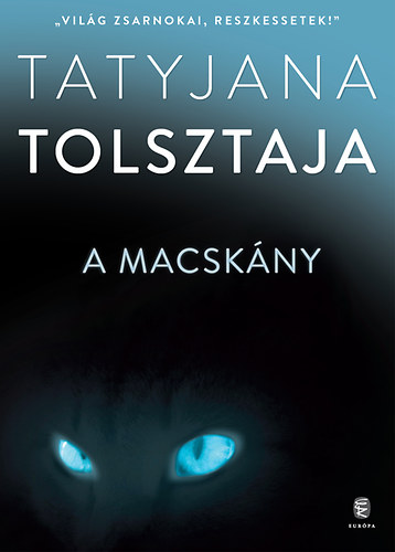 Tatjana Tolsztaja - A macsk�ny