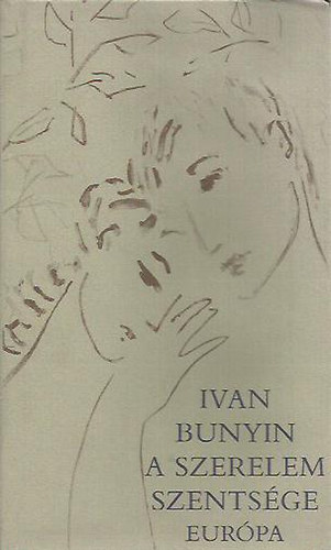 Ivan Bunyin - A szerelem szents�ge