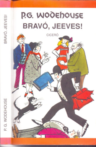 P. G. Wodehouse - Brav�, Jeeves! (Zsoldos Vera illusztr�ci�ival)