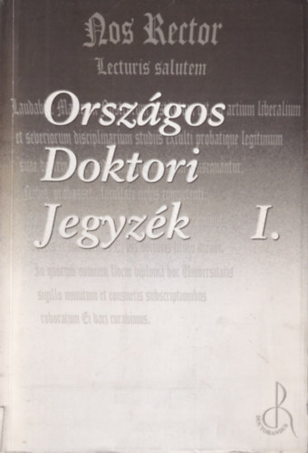 Orsz�gos Doktori Jegyz�k I.