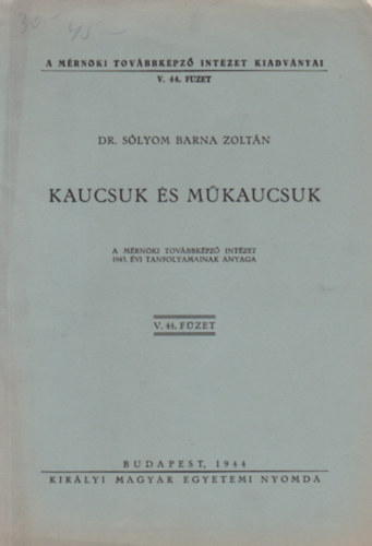 Dr. S�lyom Barna Zolt�n - Kaucsuk �s m�kaucsuk
