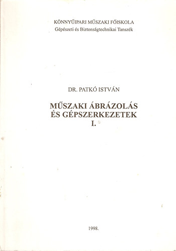 DR. Patk Istvn - Mszaki brzols s gpszerkezetek I. BMF