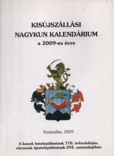 Kis�jsz�ll�si Nagykun kalend�rium a 2009-es �vre
