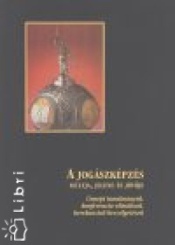 A jog�szk�pz�s m�ltja, jelene �s j�v�je