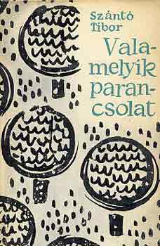 Szántó Tibor - Valamelyik parancsolat