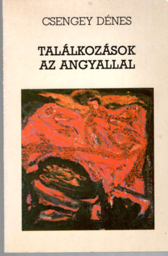 Csengey D�nes - Tal�lkoz�sok az angyallal