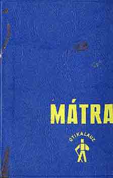 D�si J�zsef  (szerk.) - M�tra �tikalauz