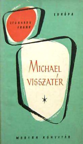 Leonhard Frank - Michael visszatr