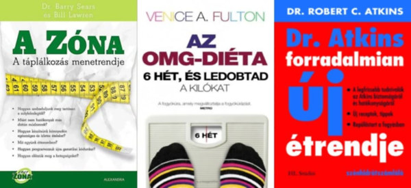 Venice A. Fulton Bill Lawren Barry Sears - 3 db fogykrs knyv: A Zna - A tpllkozs menetrendje + Az OMG-dita +Dr. Atkins forradalmian j trendje