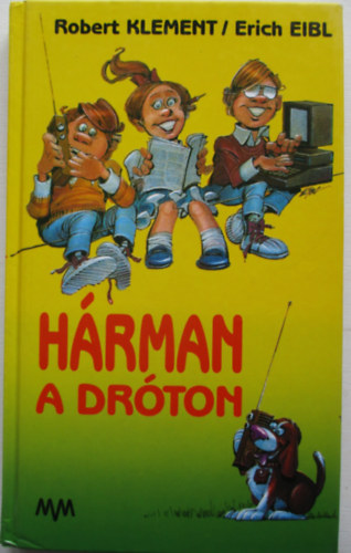 Robert Klement; Erich Eibl - Hárman a dróton
