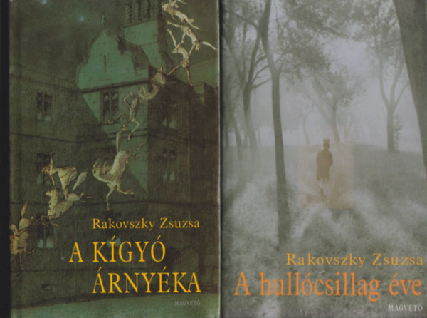 Rakovszky Zsuzsa - 2 db  Rakovszky Zsuzsa  ktet: A kgy rnyka + A hullcsillag ve