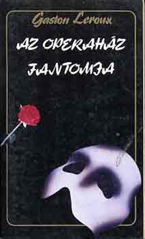 Gaston Leroux - Az operah�z fantomja
