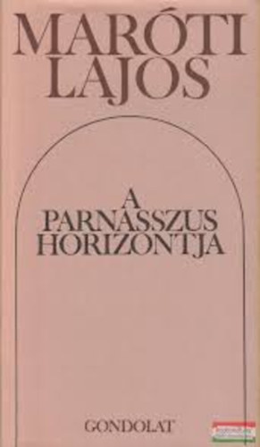 Maróti Lajos - A parnasszus horizontja