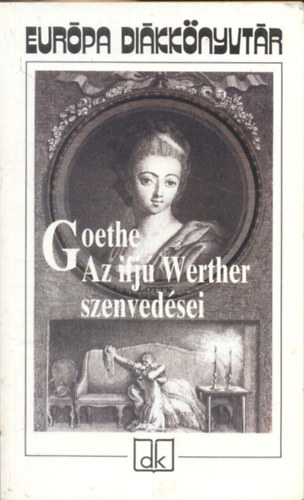 Johann Wolfgang von Goethe - Az ifj� Werther szenved�sei