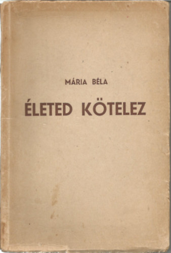 M�ria B�la - �leted k�telez (dedik�lt)