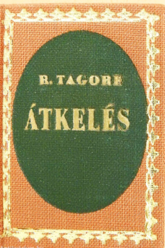Rabindran�th Tagore - �tkel�s (minik�nyv)