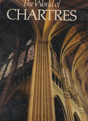 Jean Favier - The world of chartres