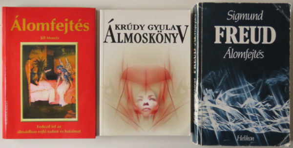 Sigmund Freud, Jill Morris Kr�dy Gyula - 3 db k�nyv �lomfejt�s t�m�ban: Kr�dy - �lmosk�nyv; Freud - �lomfejt�s; Morris - �lomfejt�s