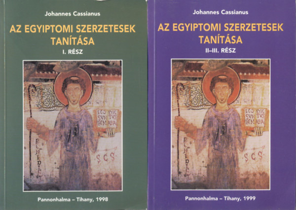 Johannes Cassianus - Az egyiptomi szerzetesek tan�t�sa I-III. (2 k�tetben)
