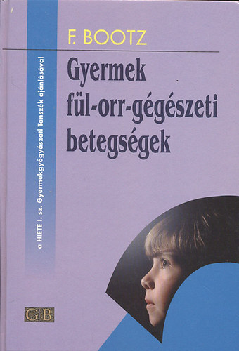 Friedrich Bootz - Gyermek fl-orr-ggszeti betegsgek