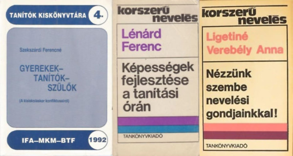 Szekszrdi Ferencn, Lnrd Ferenc Ligetin Verebly Anna - 3 db pedaggiai m: Nzznk szembe nevelsi gondjainkkal + Gyerekek-tantk-szlk - A kisiskolskor konfliktusairl + Kpessgek fejlesztse a tantsi rn