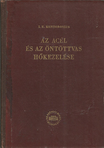I. E. Kontorovics - Az ac�l �s az �nt�ttvas h�kezel�se