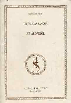 Dr. Varjas Sándor - Az álomról