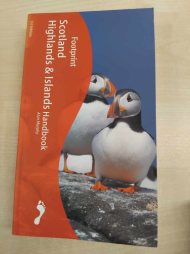 Alan Murphy - Scotland Highlands and Islands Handbook (Footprint Handbooks)