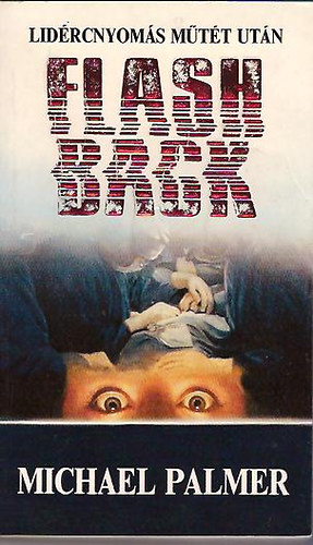 Michael Palmer - Flash back /Lid�rcnyom�s m�t�t ut�n/