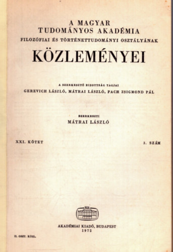 Mátrai László (szerk.) - A Magyar Tudományos Akadémia Filozófiai és Történettudományi osztályának közleményei XXI. kötet 3. szám