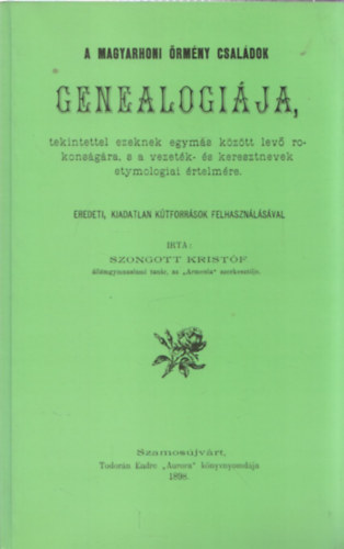 Szongott Kristóf - A magyarhoni örmény családok genealógiája (reprint)