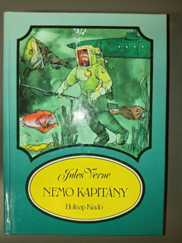 Verne Gyula  Jules Verne (Jules Verne), Ford.: Kil�nyi M�ria, Bokros Ferenc (ill.) - Nemo kapit�ny - Tenger alatt a vil�g k�r�l (Illusztr�lt kiad�s Bokros Ferenc rajzaival)