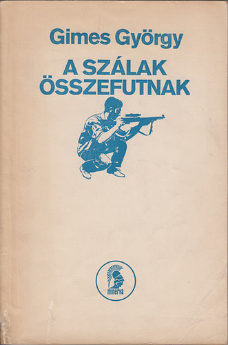 Gimes Gyrgy - A szlak sszefutnak
