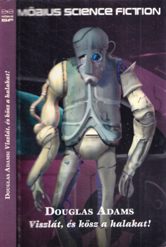 Douglas Adams - Viszl�t, �s k�sz a halakat!