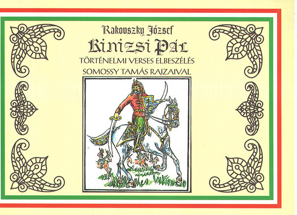 Rakovszky J�zsef - Kinizsi P�l. T�rt�nelmi verses elbesz�l�s