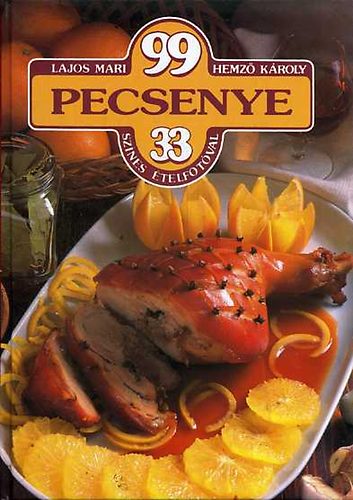 Lajos Mari-Hemz� K�roly - 99 pecsenye 33 sz�nes �telfot�val