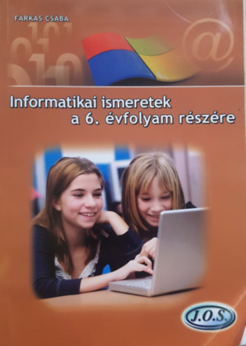 Farkas Csaba - Informatikai ismeretek a 6. �vfolyam r�sz�re