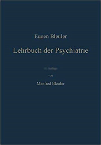 Eugen Bleuler - Lehrbuch der Psychiatrie