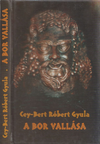 Cey-Bert Rbert Gyula - A bor vallsa (dediklt)
