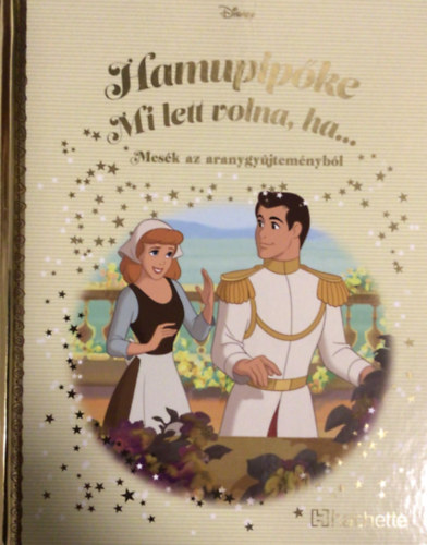 Walt Disney - Hamupip�ke- Mi lett volna, ha